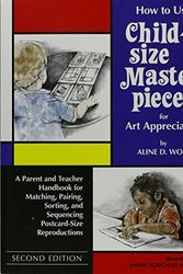 Cover Art for 9780939195107, How to Use the Child Size Masterpieces by Aline D. Wolf