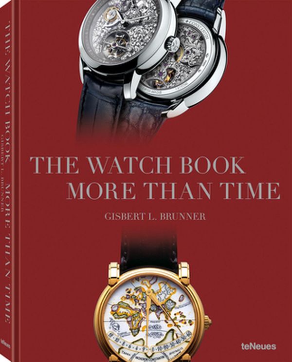 Cover Art for 9783961712779, The Watch Book - More Than Time by Gisbert L. Brunner