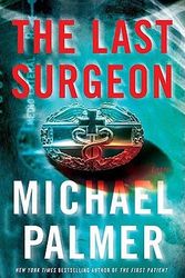 Cover Art for 9780312587499, The Last Surgeon by Michael Palmer