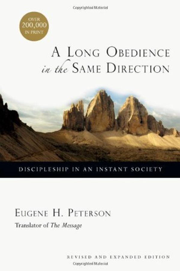 Cover Art for B004UM0LN0, A Long Obedience in the Same Direction: Discipleship in an Instant Society by Eugene H. Peterson(2000-07-28) by Eugene H. Peterson