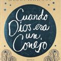 Cover Art for 9788466647236, Cuando Dios Era Un Conejo by Sarah Winman