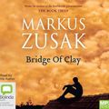 Cover Art for 9781489461612, Bridge of Clay by Markus Zusak