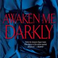 Cover Art for 9781416510055, Awaken Me Darkly by Gena Showalter
