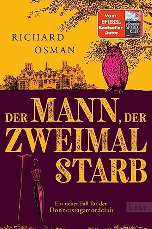 Cover Art for 9783471360132, Der Mann, der zweimal starb: Kriminalroman. Der Donnerstagsmordclub ermittelt wieder in diesem Rekorde brechenden Nummer 1-Bestseller aus England by Richard Osman