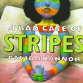 Cover Art for 9780590929974, A Bad Case of Stripes by David Shannon