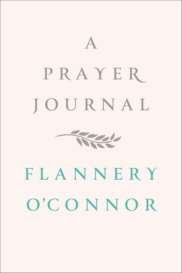 Cover Art for 9780374236915, A Prayer Journal by Flannery O'Connor