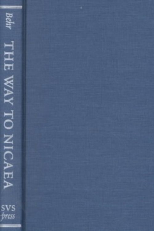 Cover Art for 9780881412307, The Way to Nicaea: 1 by John Behr