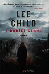 Cover Art for 9788830430785, I dodici segni by Lee Child