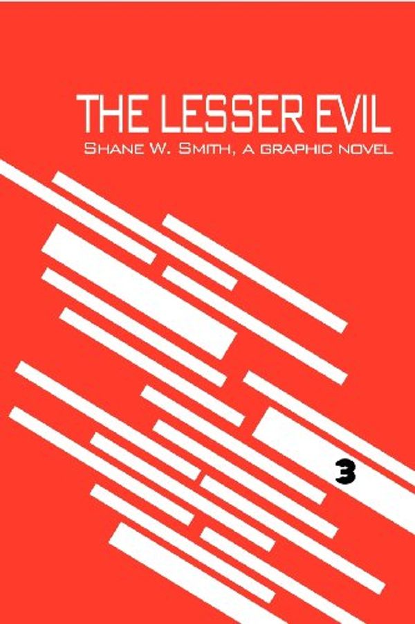Cover Art for 9781927384046, The Lesser Evil, Book 3 by Shane W. Smith