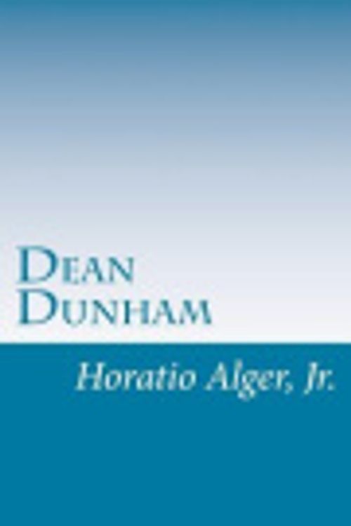 Cover Art for 9781543208726, Dean Dunham by Horatio Alger Jr.