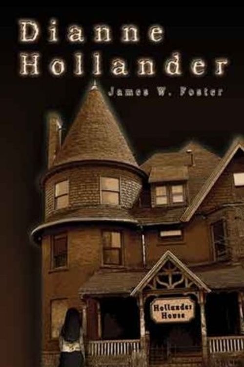 Cover Art for 9781897381205, Dianne Hollander by James W. Foster
