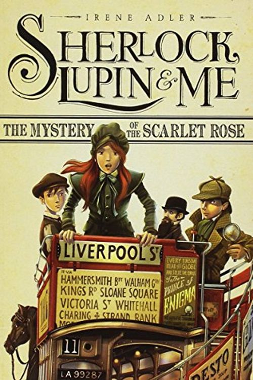 Cover Art for 9781434265272, Sherlock, Lupin & MeThe Mystery of the Scarlet Rose by Irene Adler