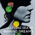 Cover Art for 9781784744182, The Living Sea of Waking Dreams by Richard Flanagan