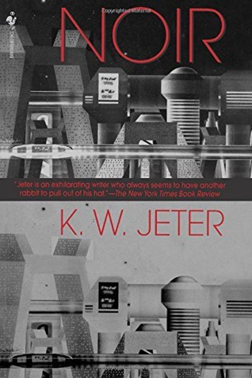 Cover Art for B01LPDXZNY, NOIR by K.W. Jeter (2008-04-21) by K.w. Jeter