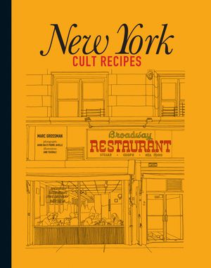 Cover Art for 9781743369852, New York Cult Recipes by Marc Grossman
