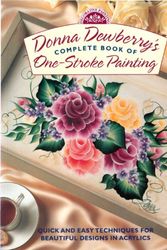 Cover Art for 9780891348023, Donna Dewberry's Complete Book of One-Stroke Painting (Decorative Painting) by Donna Dewberry