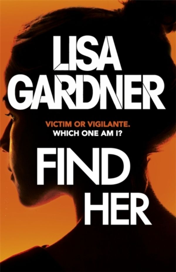 Cover Art for 9781472220271, Find Her by Lisa Gardner