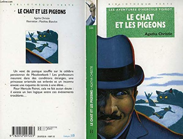 Cover Art for 9782012097223, Le chat et les pigeons (les aventures d''hercule poirot) by Agatha Christie