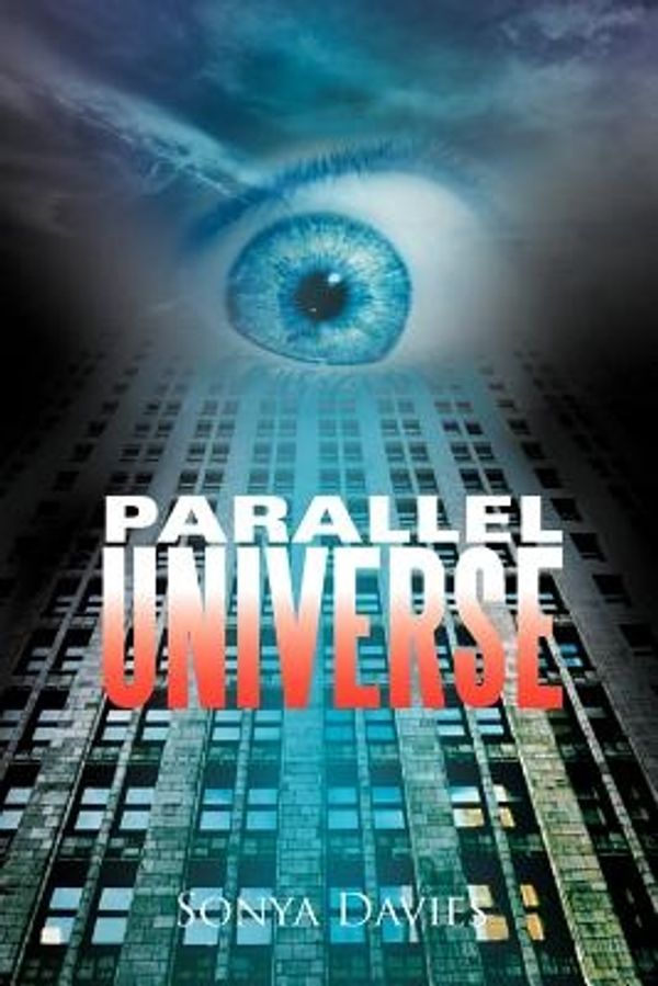 Cover Art for 9781479725700, Parallel Universe by Sonya Davies