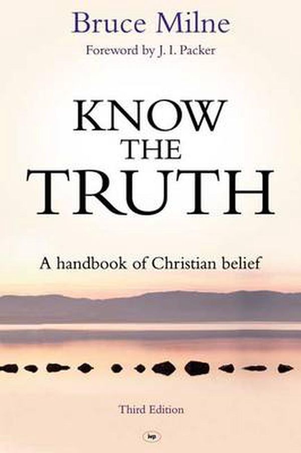 Cover Art for 9781783591039, KNOW THE TRUTH by Bruce Milne
