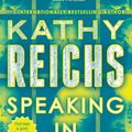 Cover Art for 9781101885543, Speaking in Bones by Kathy Reichs