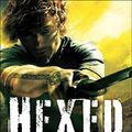 Cover Art for 8580001058153, Hexed (Iron Druid Chronicles) by Kevin Hearne