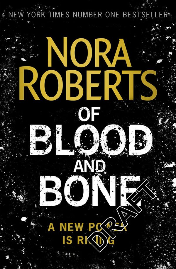 Cover Art for 9780349414973, Of Blood and Bone by Nora Roberts