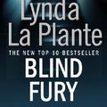 Cover Art for 9781849830997, Blind Fury by Lynda La Plante