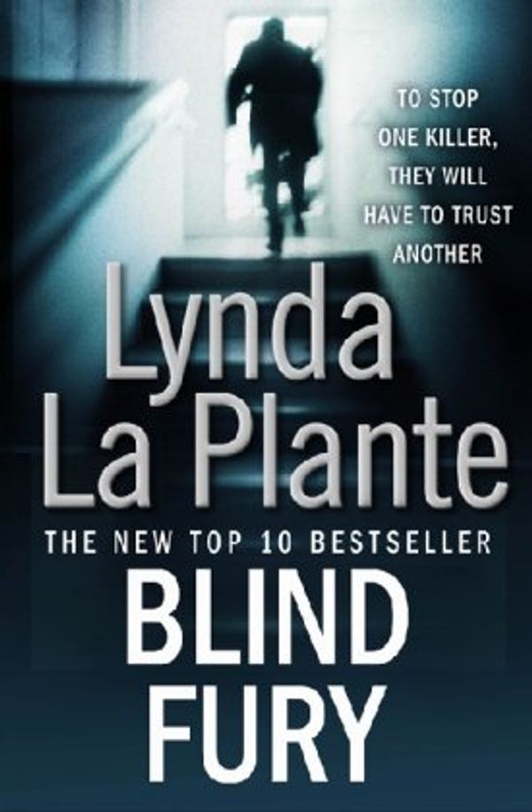 Cover Art for 9781849830997, Blind Fury by Lynda La Plante