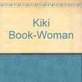 Cover Art for 9780899541464, Kiki Book-Woman by Kiki