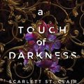 Cover Art for 9781728261706, A Touch of Darkness by Scarlett St. Clair