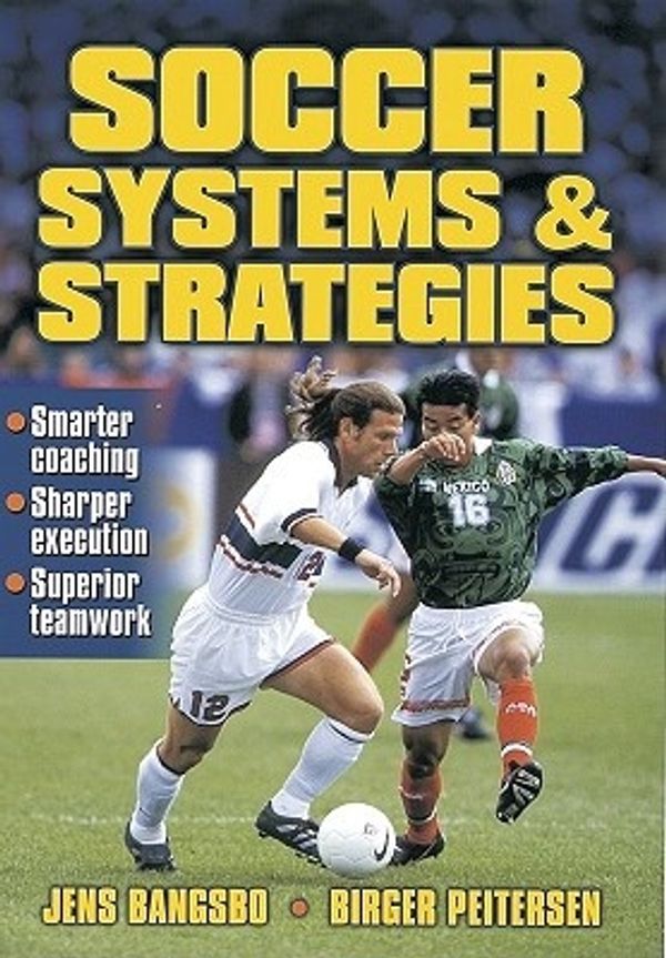 Cover Art for 9780736003001, Soccer Systems and Strategies by Jens Bangsbo, Birger Peitersen