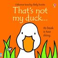 Cover Art for 9780794531935, That's Not My Duck by Fiona Watt