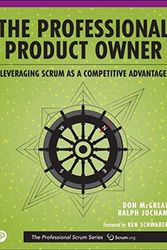 Cover Art for 9780134686479, The Professional Product OwnerLeveraging Scrum as a Competitive Advantage by Don McGreal