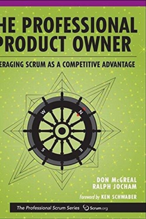 Cover Art for 9780134686479, The Professional Product OwnerLeveraging Scrum as a Competitive Advantage by Don McGreal