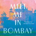 Cover Art for B08CT45RLT, Meet Me in Bombay by Jenny Ashcroft