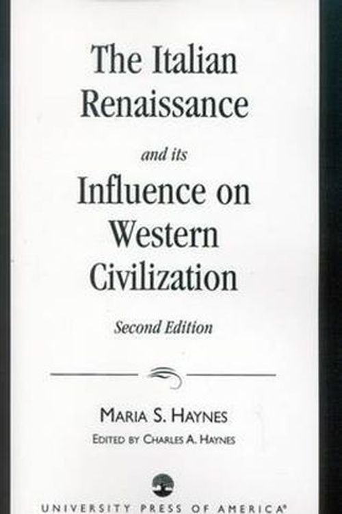 Cover Art for 9780819192035, The Italian Renaissance and Its Influence on Western Civilization by Maria S. Haynes