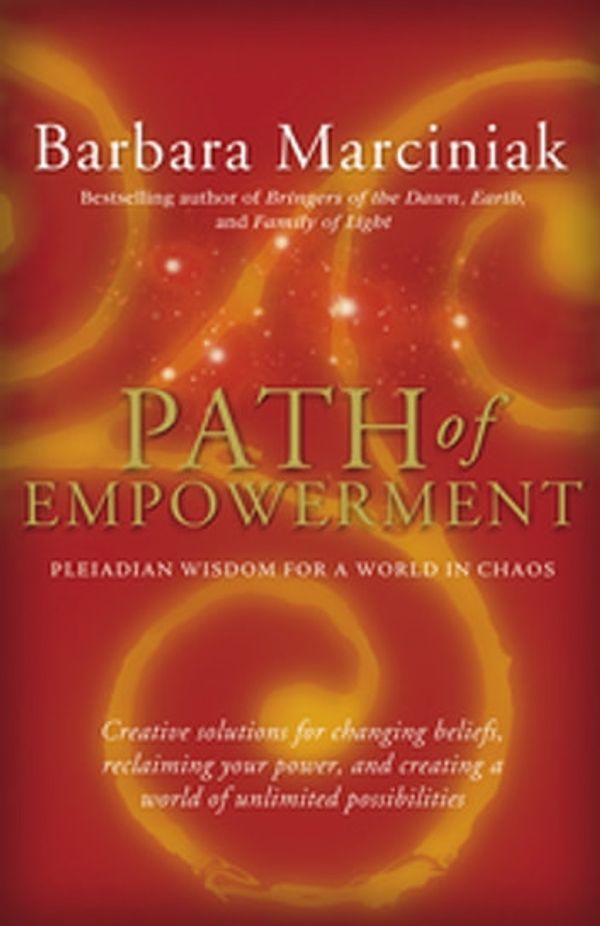 Cover Art for 9781577313564, Path of Empowerment by Barbara Marciniak