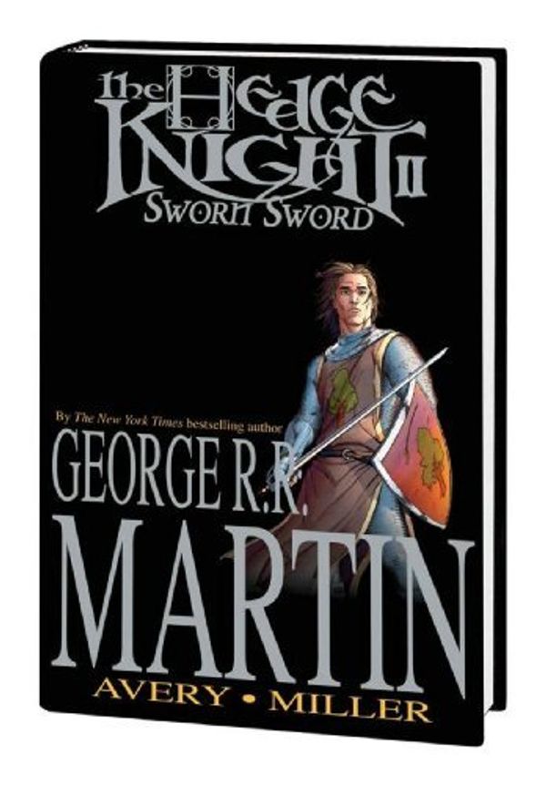 Cover Art for B01LPE9UE6, Sworn Sword (The Hedge Knight) by George R. R. Martin (2008-06-18) by George R. R. Martin;Ben Avery