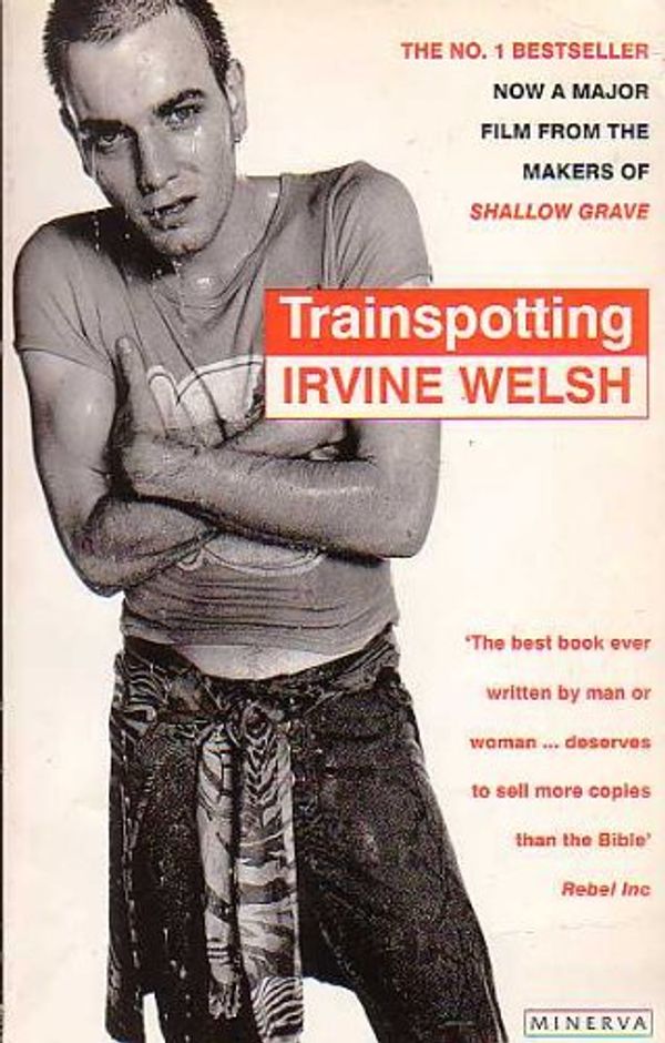 Cover Art for 9780749385200, Trainspotting by Irvine Welsh