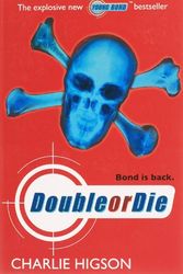 Cover Art for 9780141322032, Young Bond: Double or Die by Charlie Higson