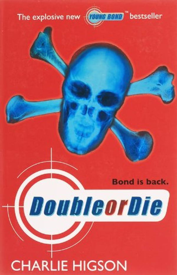 Cover Art for 9780141322032, Young Bond: Double or Die by Charlie Higson
