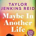 Cover Art for B09JPJ7N2Q, Maybe in Another Life by Taylor Jenkins Reid