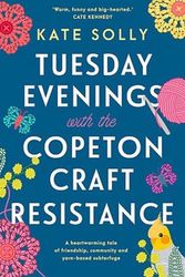 Cover Art for 9781922848369, Tuesday Evenings with the Copeton Craft Resistance by Kate Solly
