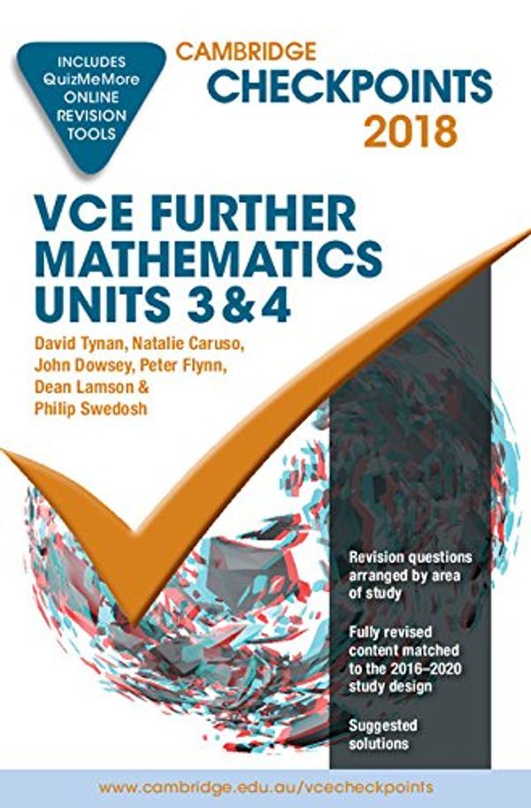 Cover Art for 9781108408950, Cambridge Checkpoints VCE Further Mathematics 2018 and Quiz Me MoreCambridge Checkpoints by David Tynan
