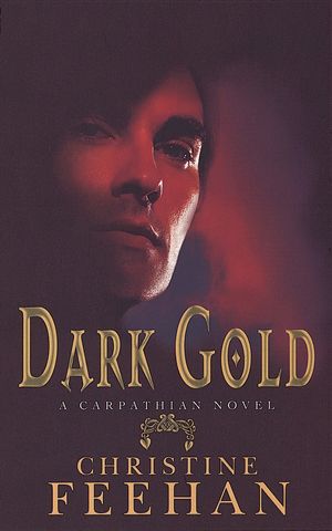 Cover Art for 9780749937492, Dark Gold: Number 3 in series by Christine Feehan