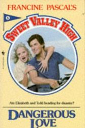 Cover Art for 9780553178708, Dangerous Love Pb (Sweet Valley High) by Kate William, Francine Pascal