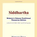 Cover Art for 9780497901370, Siddhartha (Webster's Chinese-Simplified Thesaurus Edition) by Hermann Hesse