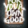 Cover Art for 9780593100974, For Your Own Good by Samantha Downing