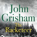 Cover Art for 9781444768718, The Racketeer by John Grisham